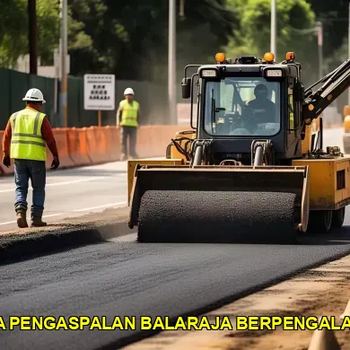 Rahasia Memilih Kontraktor Aspal Balaraja yang Tepat